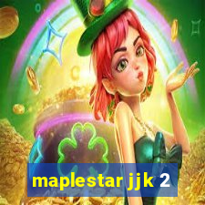 maplestar jjk 2